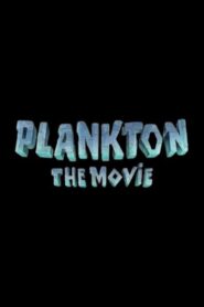 Plankton: The Movie