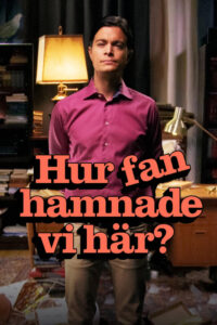 Hur fan hamnade vi här?