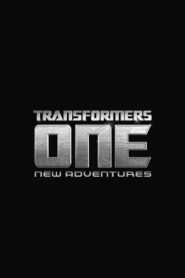 Transformers One: New Adventures